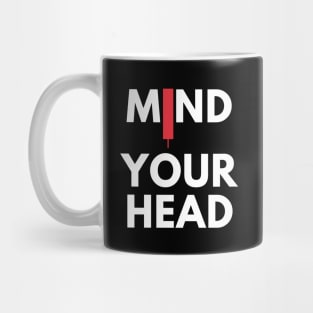 Mind Your Head (artwork 4) Mug